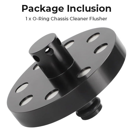 O-Ring Chassis Cleaner Flusher
